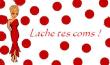 lache des coms